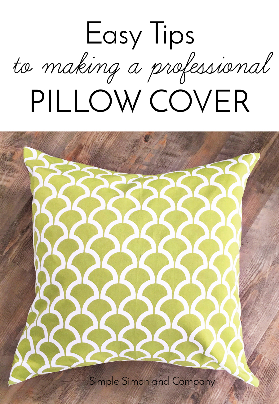 Easy Tips to Make a Professional Pillow Cover Simple Simon and Company